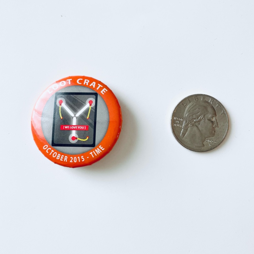 📍 5/$20 Loot Crate Flux Capacitor “We Love You October 2015 - Time” Pin Button